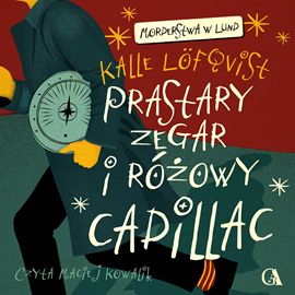 okładka Prastary zegar słoneczny i różowy cadillac audiobook | MP3 | Löfqvist Kalle