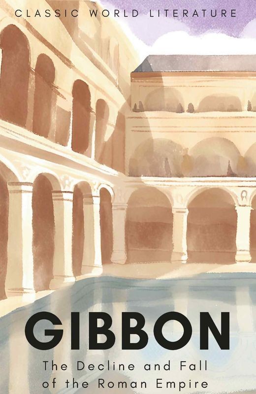 okładka The Decline and Fall of the Roman Empire. Classics of World Literature wer. angielska książka | Edward Gibbon