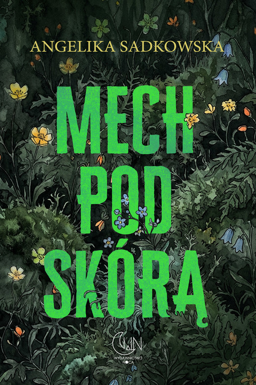 okładka Mech pod skórą książka | Angelika Sadkowska