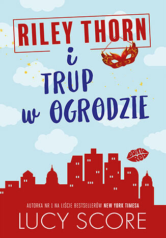 okładka Riley Thorn i trup w ogrodzie książka | Lucy Score