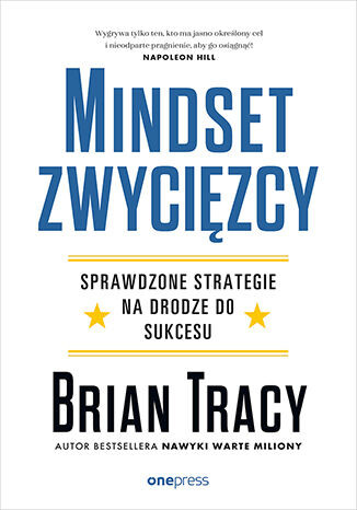 okładka Mindset zwycięzcy. Sprawdzone strategie na drodze do sukcesu książka | Brian Tracy
