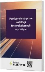 okładka Pomiary elektryczne instalacji fotowoltaicznych... książka | Praca Zbiorowa