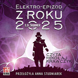 okładka Elektro-epizod z roku 2025 audiobook | MP3 | Skinner E.D.