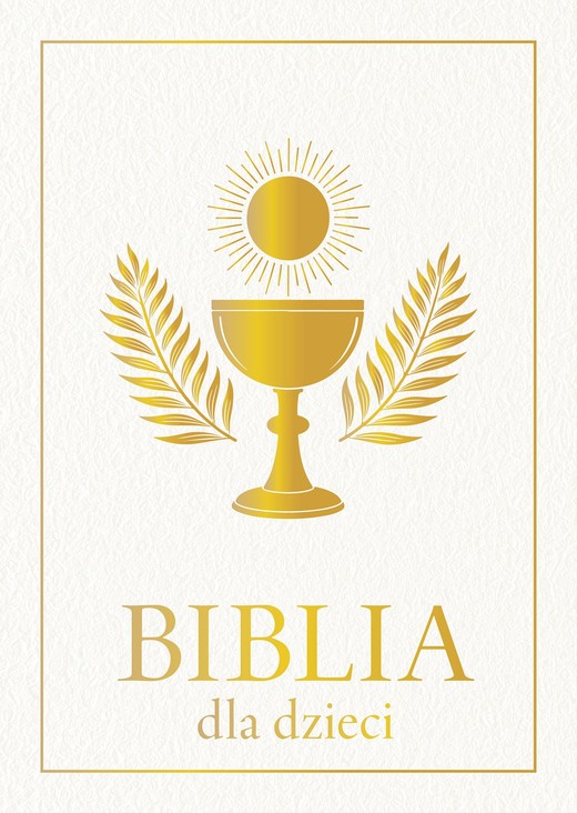 okładka Biblia dla dzieci książka | Opracowanie zbiorowe