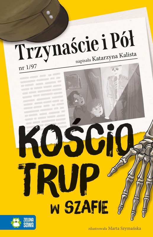 okładka Trzynaście i Pół. Kościotrup w szafie książka | Katarzyna Kalista