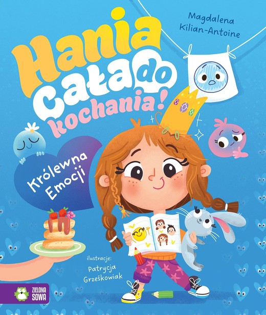 okładka Hania cała do kochania! Królewna Emocji książka | Magdalena Kilian-Antoine