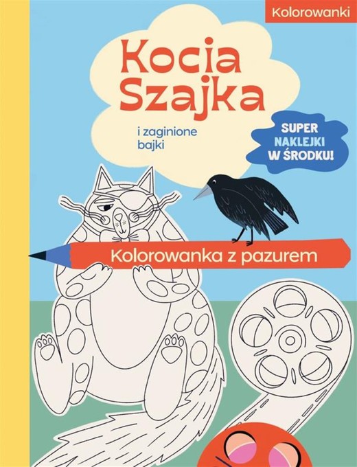 okładka Kocia Szajka i zaginione bajki. Kolorowanka z pazurem. Kocia Szajka książka | Agata Romaniuk