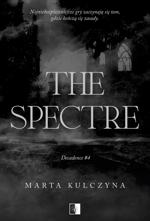 okładka The Spectre. Decadence. Tom 4 książka | Marta Kulczyna