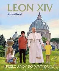 okładka Leon XIV. Przez Andy do Watykanu książka | Dorota Kozioł, Kazimierz Wasilewski