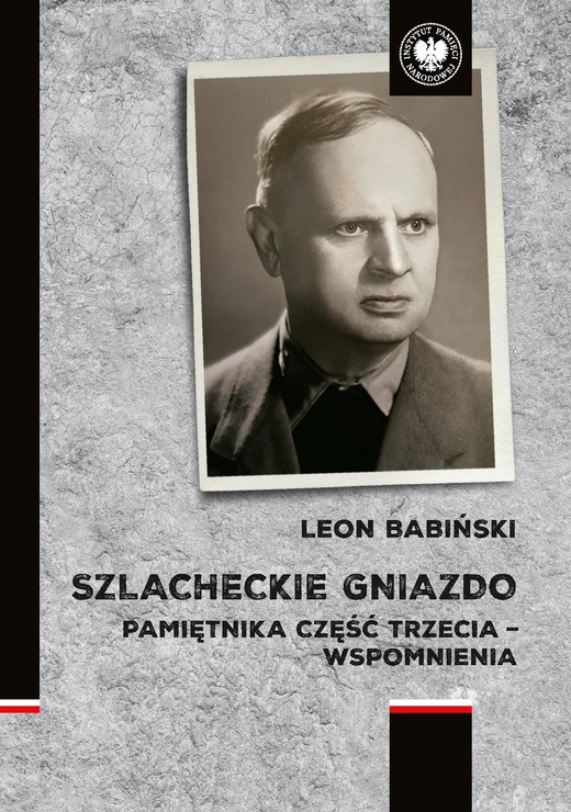 okładka Szlacheckie gniazdo. Pamiętnika część trzecia - wspomnienia ebook | epub, mobi | Leon Babiński
