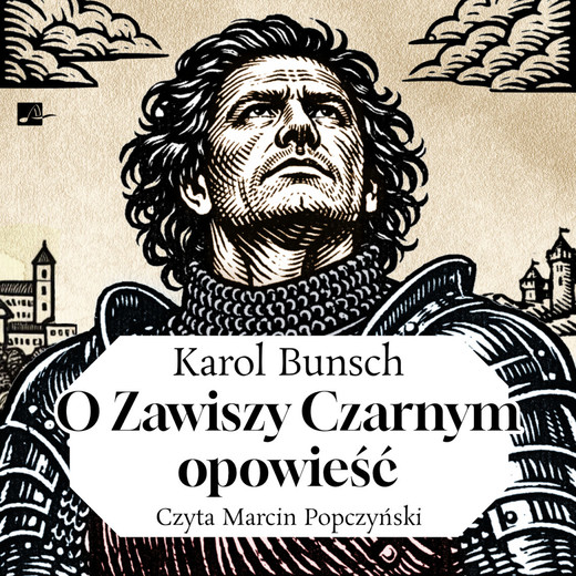 okładka O Zawiszy Czarnym opowieść audiobook | MP3 | Karol Bunsch