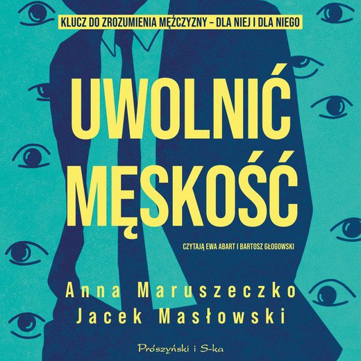 okładka Uwolnić męskość audiobook | MP3 | Jacek Masłowski, Anna Maruszeczko