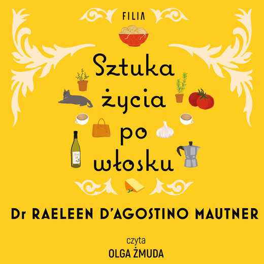 okładka Sztuka życia po włosku audiobook | MP3 | Raeleen D’Agostino Mautner