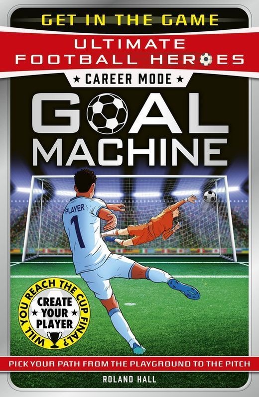 okładka Ultimate Football Heroes – Goal Machine (Career Mode) książka | Roland Hall