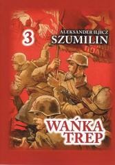 okładka Wańka Trep T.3 Dziennik żołnierza TW w.6 książka | Szumilin AleksanderIljicz