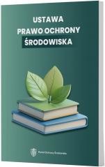 okładka Prawo ochrony środowiska w Polsce - od definicji.. książka | Praca Zbiorowa
