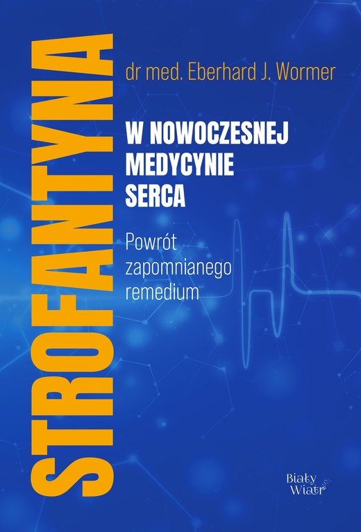 okładka Strofantyna w nowoczesnej medycynie serca ebook | epub, mobi | Eberhard Jürgen Wormer