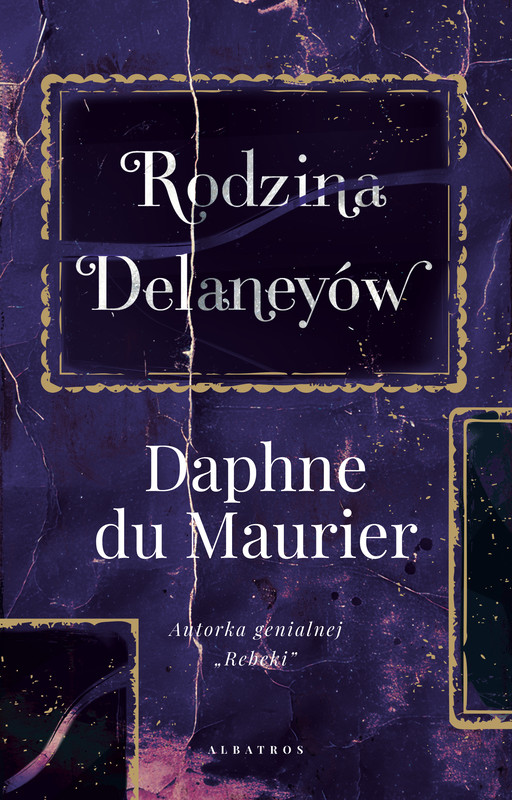 okładka RODZINA DELANEYÓW ebook | epub, mobi | Daphne Du Maurier