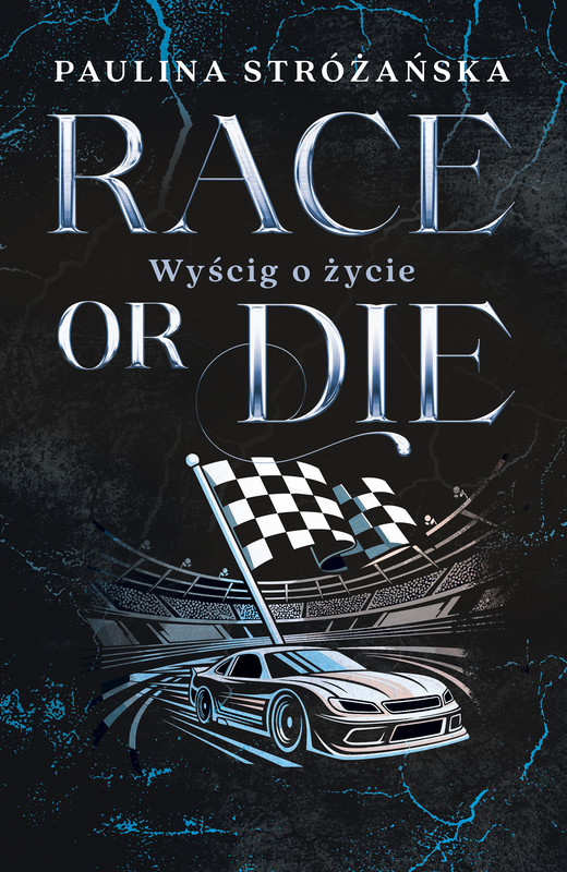 okładka Race or Die. Wyścig o życie ebook | epub, mobi | Paulina Stróżańska