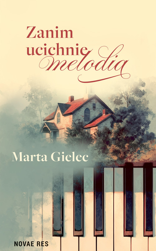 okładka Zanim ucichnie melodia ebook | epub, mobi | Marta Gielec