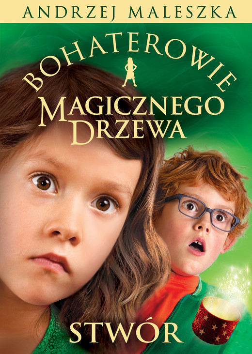 okładka Bohaterowie Magicznego Drzewa. Stwór ebook | epub, mobi | Andrzej Maleszka