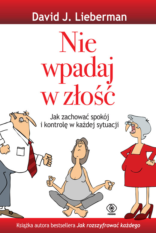 okładka Nie wpadaj w złość książka | Lieberman DavidJ.