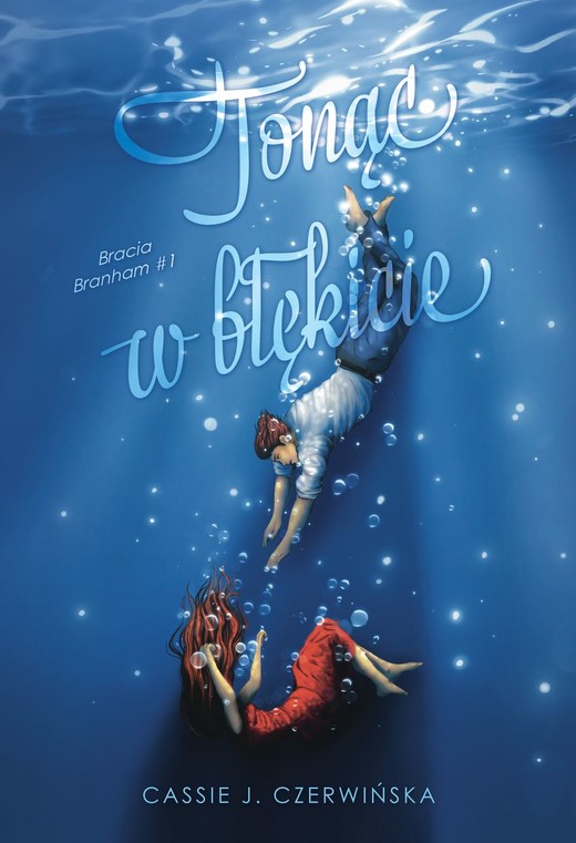 okładka Tonąc w błękicie. Bracia Branham. Tom 1 książka | Cassie J.Czerwińska