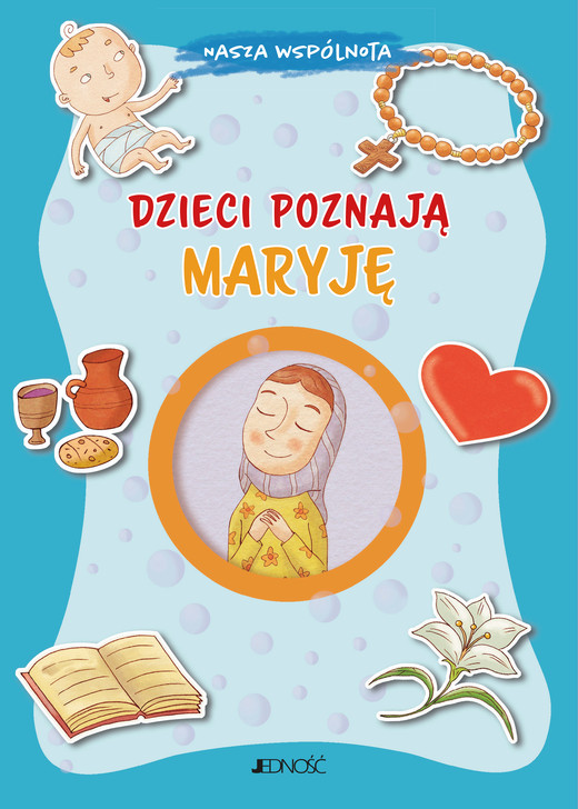 okładka Dzieci poznają Maryję. Nasza wspólnota książka | Barbara Baffetti