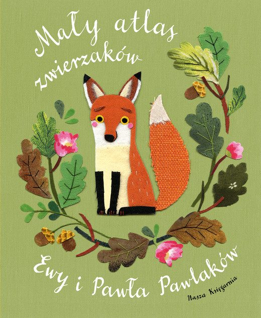 okładka Mały atlas zwierzaków Ewy i Pawła Pawlaków wyd. 2025 książka | Ewa Pawlak, Paweł Pawlak