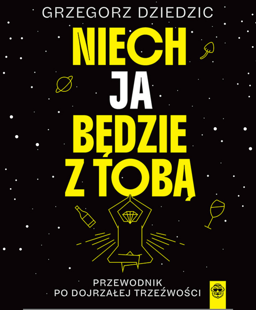 okładka Niech Ja będzie z Tobą. Przewodnik po dojrzałej trzeźwości ebook | epub, mobi | Grzegorz Dziedzic