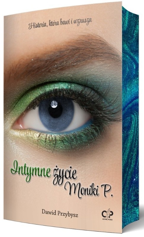 okładka Intymne życie Moniki P. książka | Dawid Przybysz