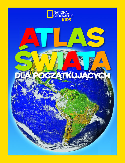 okładka National Geographic Kids. Atlas świata dla początkujących książka | Martha B.Sharma