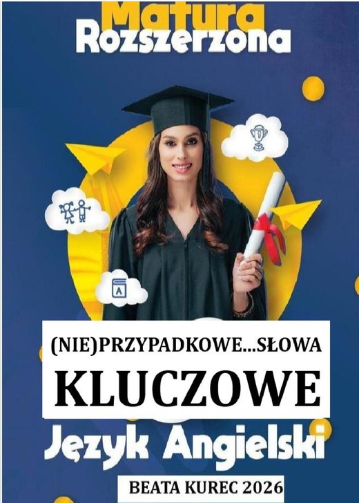 okładka (Nie)przypadkowe...słowa kluczowe. Matura rozszerzona. Język angielski. ebook | pdf | Beata Kurec