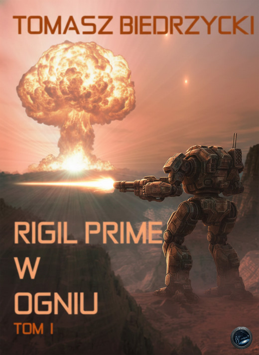okładka Rigil Prime w ogniu. Tom I ebook | epub, mobi | Tomasz Biedrzycki