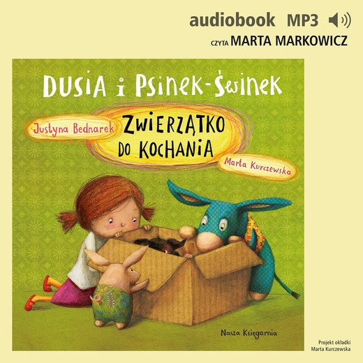 okładka Dusia i Psinek-Świnek 6. Zwierzątko do kochania audiobook | MP3 | Justyna Bednarek