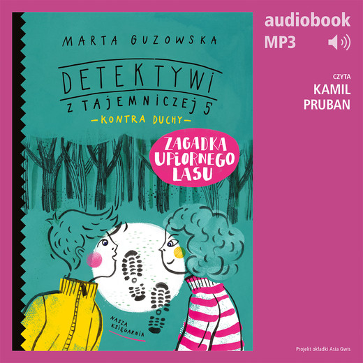 okładka Detektywi z Tajemniczej 5 kontra duchy 4. Zagadka upiornego lasu audiobook | MP3 | Marta Guzowska