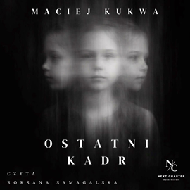 okładka Ostatni kadr audiobook | MP3 | Kukwa Maciej