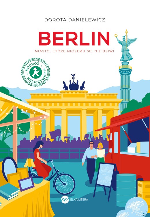 okładka Berlin. Miasto, które niczemu się nie dziwi książka | Dorota Danielewicz