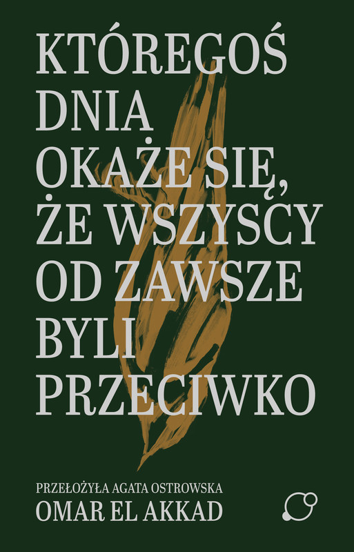 okładka Któregoś dnia okaże się, że wszyscy od zawsze byli przeciwko książka | El AkkadOmar