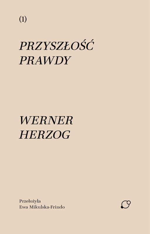 okładka Przyszłość prawdy książka | Werner Herzog