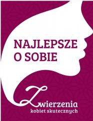okładka Najlepsze o sobie. Zwierzenia Kobiet... książka | Praca Zbiorowa