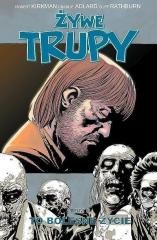 okładka Żywe trupy T.6 To bolesne życie książka | Charlie Adlard, Robert Kirkman