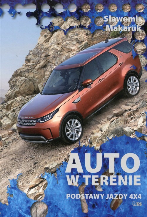 okładka Auto w terenie. Podstawy jazdy 4x4 książka | Sławomir Makaruk (Makaron)