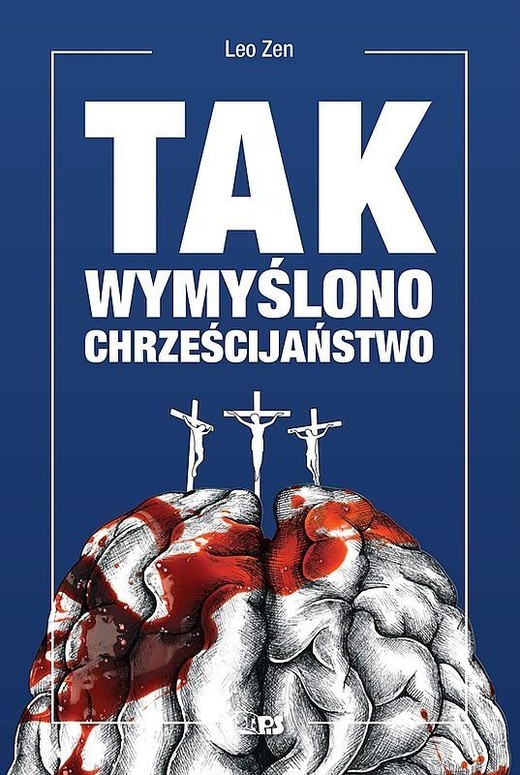 okładka Tak wymyślono chrześcijaństwo dodruk 2025 książka | Zen Leo