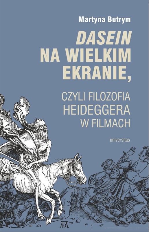 okładka Dasein na wielkim ekranie, czyli filozofia Martina Heideggera w filmach książka | Butrym Martyna