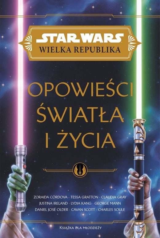 okładka Opowieść światła i życia. Star Wars Wielka Republika książka | Opracowanie zbiorowe