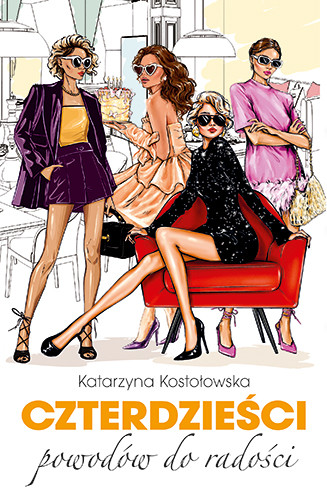 okładka Czterdzieści powodów do radości książka | Katarzyna Kostołowska