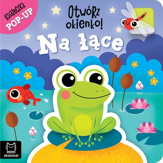 okładka Otwórz okienko! Na łące. Książeczka pop-up książka | Anna Podgórska