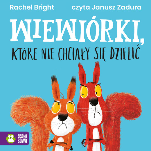 okładka Wiewiórki, które nie chciały się dzielić audiobook | MP3 | Rachel Bright