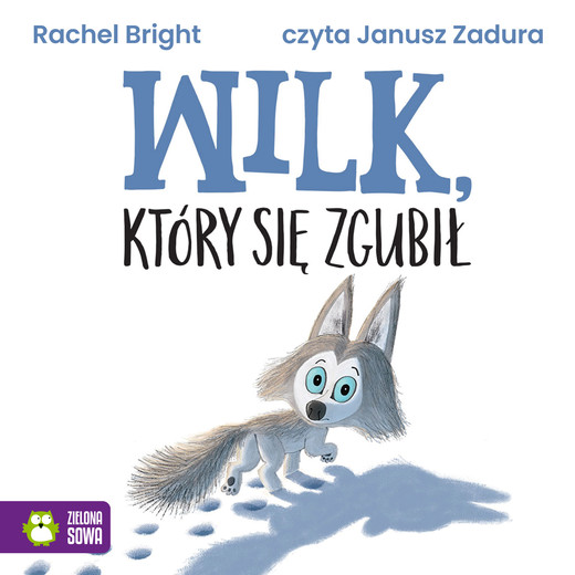 okładka Wilk, który się zgubił audiobook | MP3 | Rachel Bright